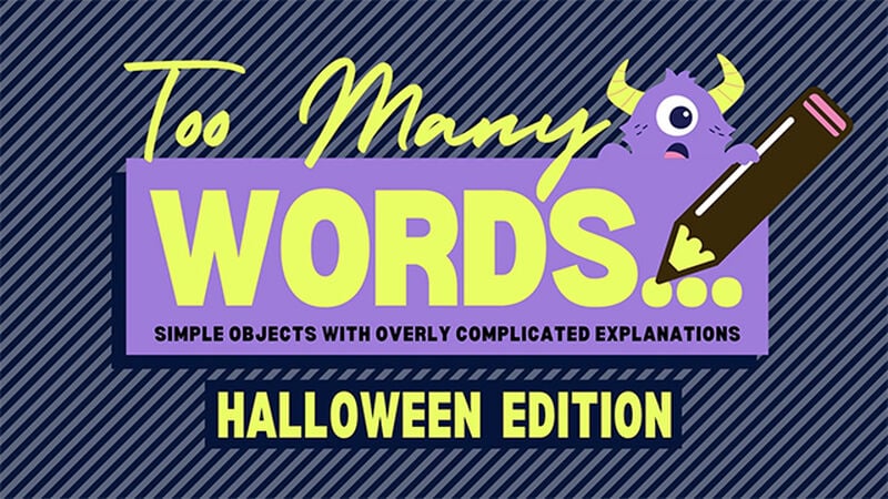 Too Many Words: Halloween Edition